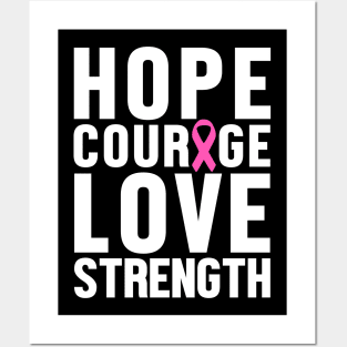 Pink Ribbon - Hope, Courage, Love & Strength Posters and Art